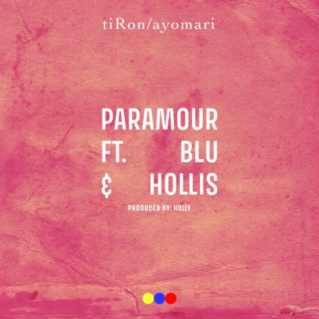 Paramour ft. Hollis, Blu & Holly