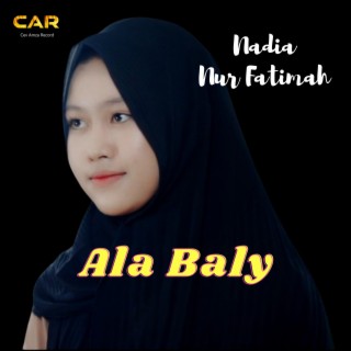 Ala Baly _ Nadia Nur Fatimah