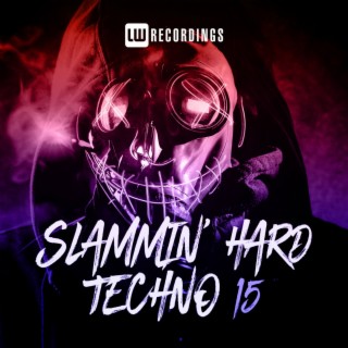Slammin' Hard Techno, Vol. 15