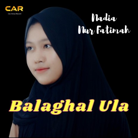 Balaghal Ula _ Nadia Nur Fatimah | Boomplay Music