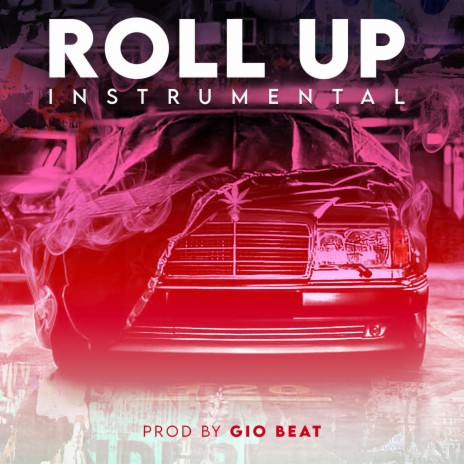 Roll Up (Instrumental) | Boomplay Music