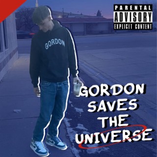 Gordon Saves The Universe!