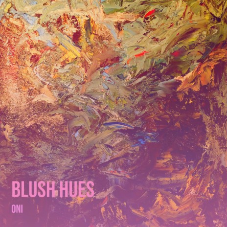 Blush Hues | Boomplay Music