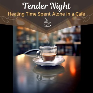 Healing Time Spent Alone in a Cafe