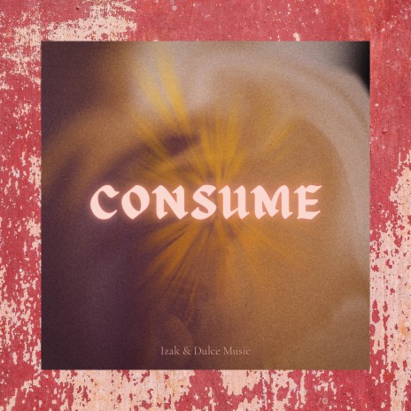 Consume | Boomplay Music