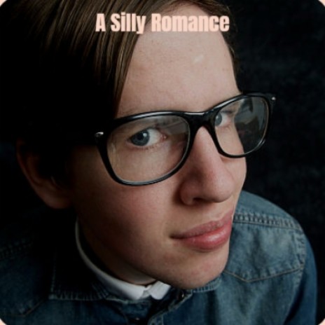 A Silly Romance | Boomplay Music