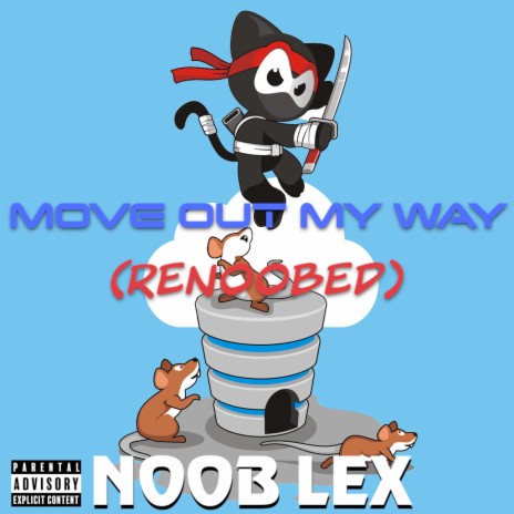 Move Out My Way (Renoobed) | Boomplay Music