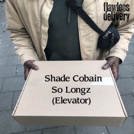 So Longz (Elevator) ft. Shade Cobain | Boomplay Music