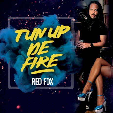 Tun up De Fire | Boomplay Music