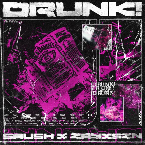 DRUNK! ft. ZAYXSZN | Boomplay Music
