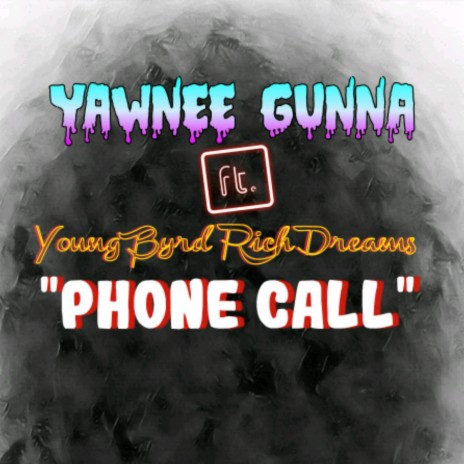 Phone Call ft. Young Byrd Rich Dreams | Boomplay Music