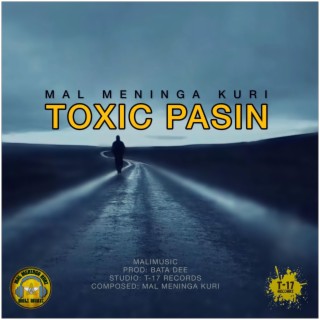 TOXIC PASIN