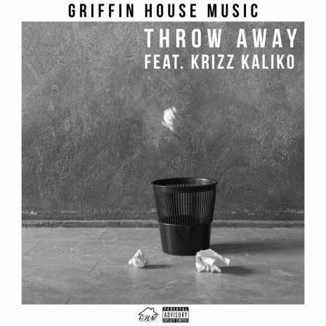 Throw Away ft. Krizz Kaliko