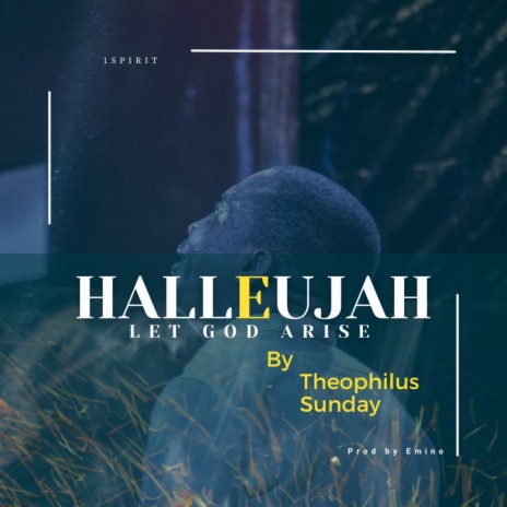 Halleujah Chant ft. 1spirit & Theophilus sunday | Boomplay Music