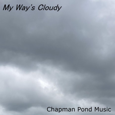 My Way's Cloudy | Boomplay Music