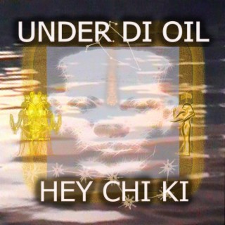 Under Di Oil