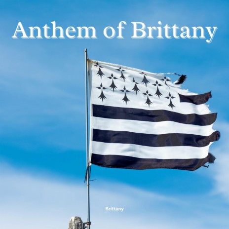 Anthem of Brittany | Boomplay Music