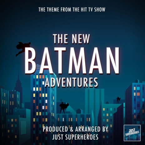 The New Batman Adventures Main Theme (From The New Batman Adventures) | Boomplay Music