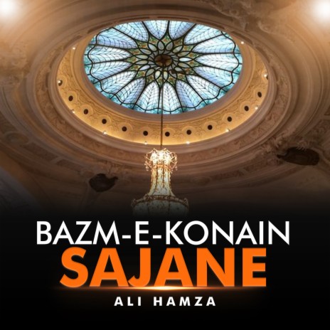 Bazm e Konain Sajane | Boomplay Music