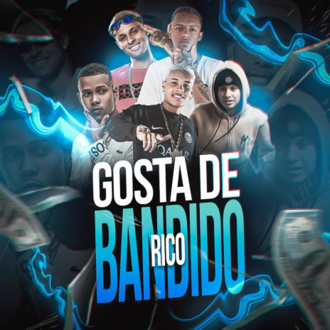 Gosta de Bandido Rico ft. DJ KR DO TP, MC MK DA ZL, DJ Lorin & Mc Vitin da Igrejinha | Boomplay Music