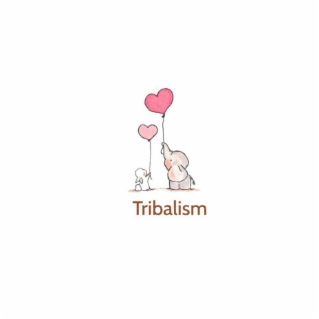 Tribalism (feat. Ekamatra)