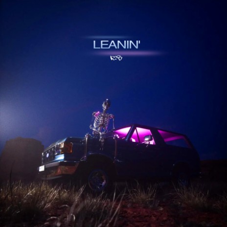 Leanin' | Boomplay Music