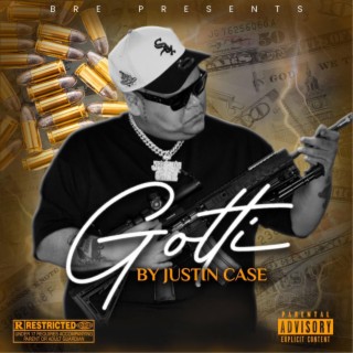 Gotti By Justin Case