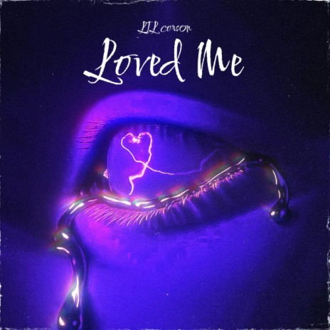 Loved Me | Boomplay Music