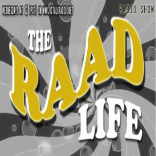 The Raad Life Returns!