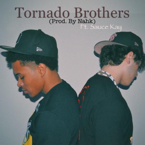 Tornado Brothers ft. Sauce Kay