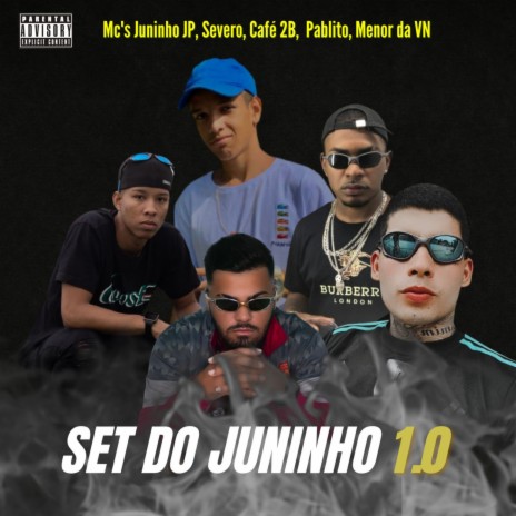 Set do Juninho 1.0 ft. MC Severo, MC Café 2B, MC Pablito & MC Menor da VN | Boomplay Music
