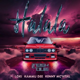 Halala ft. Loki., Kammu Dee & Kenny Mc'Vital lyrics | Boomplay Music