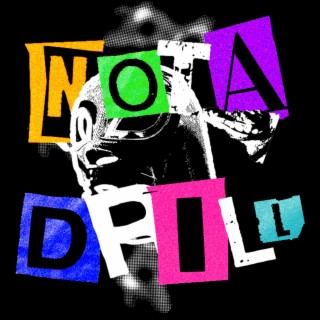 NOT A DRILL V2 lyrics | Boomplay Music