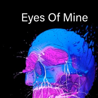 Eyes of Mine