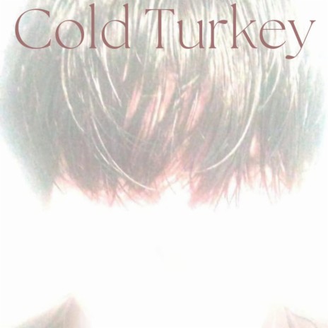 Cold Turkey ft. Rippanic