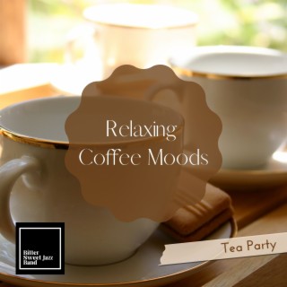 Relaxing Coffee Moods - Tea Party