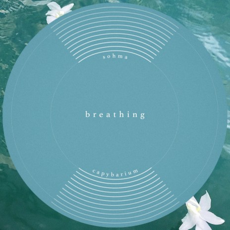 Breathing ft. Capybarium | Boomplay Music