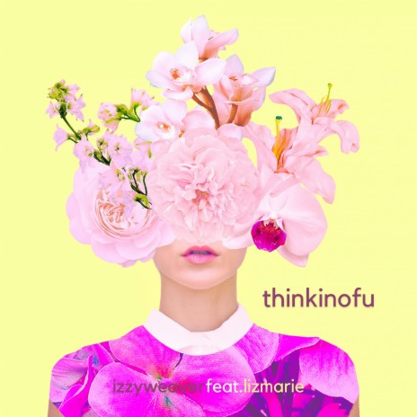 thinkinofu (feat. Liz Marie) | Boomplay Music