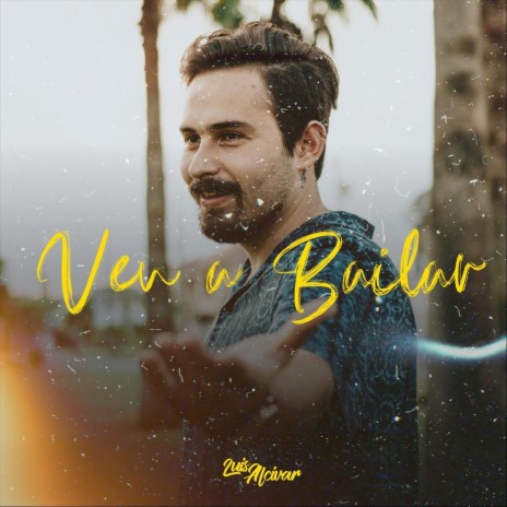 Ven a Bailar | Boomplay Music