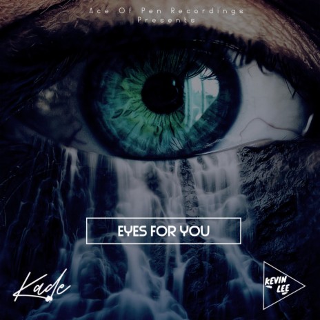 Eyes For You ft. K♠DE | Boomplay Music