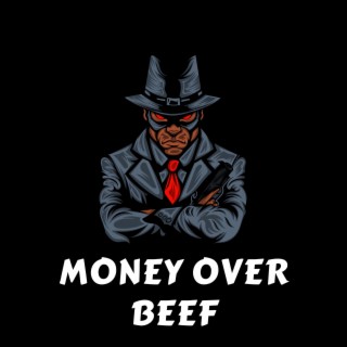 Money Over Beef