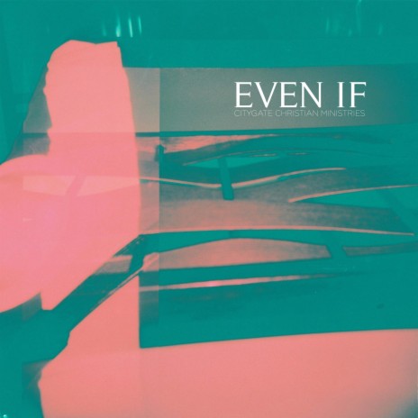 Even If | Boomplay Music