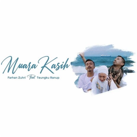 Muara Kasih ft. Farhan Zuhri | Boomplay Music