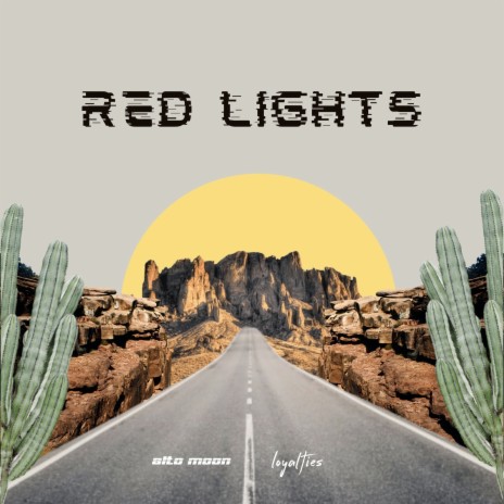 Red Lights ft. loyalties | Boomplay Music