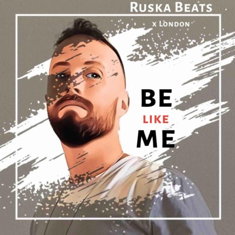 Be Like Me ft. Legendary London | Boomplay Music