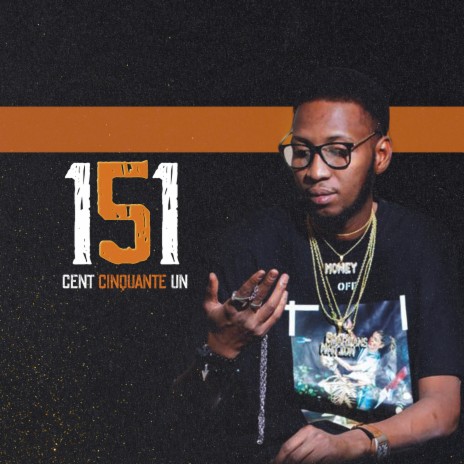 Cent Cinquante Un (151) | Boomplay Music