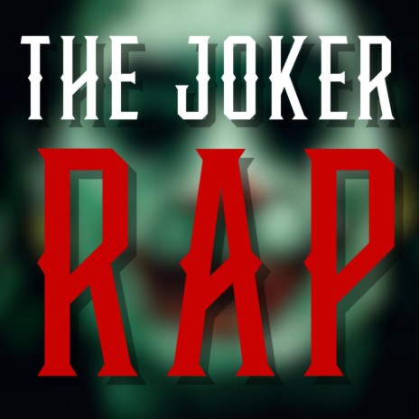 The Joker Rap | Boomplay Music