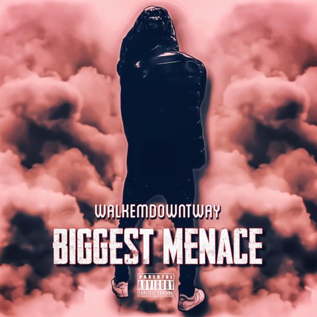 BIGGEST MENACE (WALKEMDOWNTWAY) | Boomplay Music