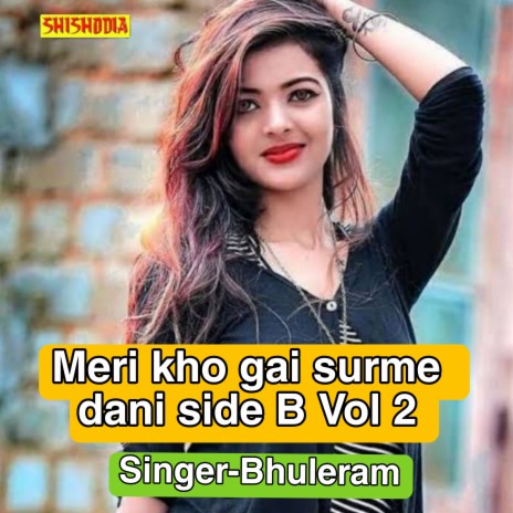 Meri Kho Gai Surme Dani Side B Vol 2 | Boomplay Music