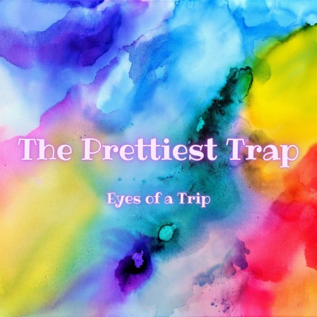 The Prettiest Trap | Boomplay Music